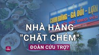 Tranh cãi vụ nhà hàng ở Yên Bái bị tố "chặt chém" đoàn cứu trợ bão lũ: Bữa ăn có giá hơn 4,7 triệu