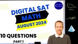 Digital SAT Math August 2024 10 Questions (Part 1)- Full Solutions & Explanations