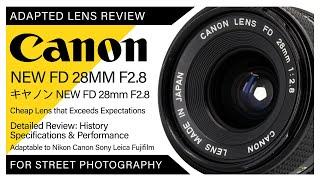 Canon New FD 28mm F2.8 - Best Vintage Lens for Street Photography?