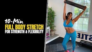 Flex Friday | 10-Min Full Body Stretch for Strength & Flexibility