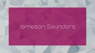 Jameson Saunders - appearance