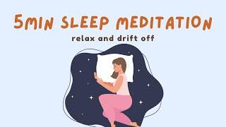 5 Minute Sleep Meditation: Relax and Drift Off