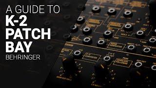 Using the Behringer K2 Patch Bay complete guide, one by one.