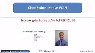 Cisco-Switch: Native VLAN (CBT24 Powerclip)