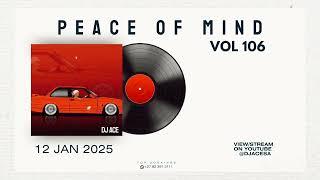 SLOW JAM MIX 2025 | 12 JANUARY | PEACE OF MIND VOL 106 | DJ Ace ️