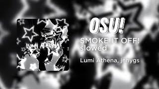 osu! smoke it off! ( slowed + reverb )