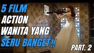 5 FILM ACTION WANITA TERBAIK PART.2