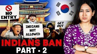 Why are Indians Getting BANNED in South Korea - Part 2 (The Conclusion)