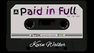 Paid in Full by Kevin Walker Gospel