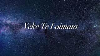 Yeke Te Loimata - Kelza