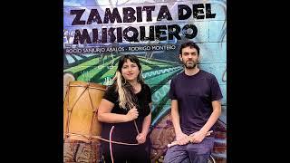 ZAMBITA DEL MUSIQUERO - Rocío Sanjurjo Ábalos & Rodrigo Montero (ft. A. Argañaraz & A. Rüegg)