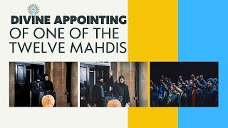 Divine Appointing of one of the Twelve Mahdis