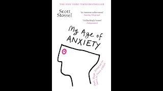 Plot summary, “My Age of Anxiety” by Scott Stossel in 5 Minutes - Book Review