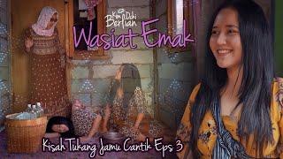 Wasiat Emak - Kisah Tukang Jamu Cantik Eps 3