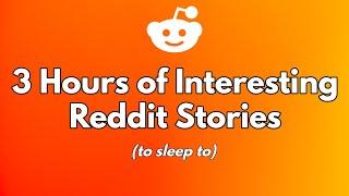 3 Hours of Interesting Reddit Stories (to fall asleep to) - Best AITA Askreddit Story Compilation