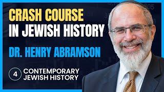 Crash Course in Jewish History IV: Contemporary Jewish History