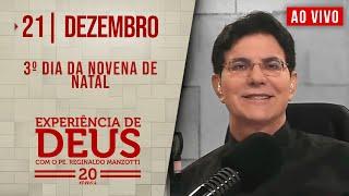 EXPERIÊNCIA DE DEUS | 21/12/24 | 3° DIA DA NOVENA DE NATAL