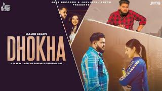 Dhokha (Official Video) Major Brar | Laddi Gill | Punjabi Song 2024 | Jass Records