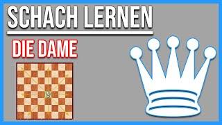 Schach lernen || Die Dame