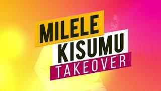 Milele Kisumu Takeover