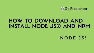 How to download and Install Node js® and npm