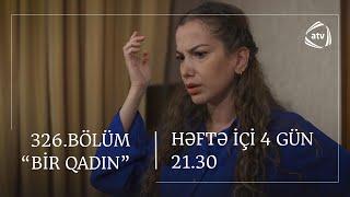 Bir Qadın 326. Bölüm