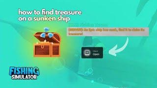 HOW TO FIND TREASURE ON a SUNKEN SHIP | ROBLOX FISHING SIMULATOR