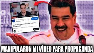 El RÉGIMEN de MADURO MANIPULÓ mi VÍDEO para su PROPAGANDA