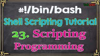 Scripting vs Programming - Shell Scripting Tutorial-23 | Tech Arkit