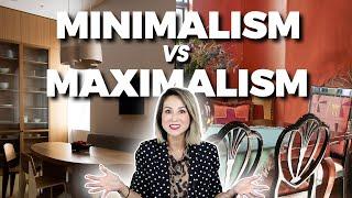 MINIMALIST vs MAXIMALIST Interior Design Styles: How Much is Too Much?