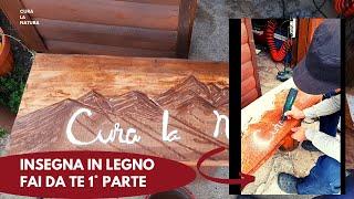 Insegna CURA LA NATURA in Legno Fai Da Te con levigatrice a penna Parkside della lidl Italia