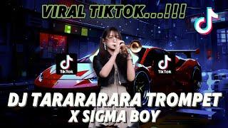 DJ TARARARARA TROMPET X SIGMA BOY VIRAL TIKTOK TERBARU | YANG KALIAN CARI TRUMPET PEMERSATU 2025 