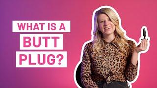 Quickies - What is a butt plug and are they actually amazing to use?