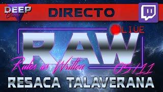 RAW 05/11: Resaca Talaverana