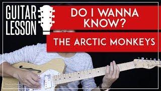 Do I Wanna Know Guitar Tutorial - The Arctic Monkeys Guitar Lesson  |Tabs + Guitar Cover|