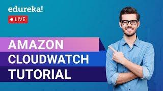 What is AWS CloudWatch | Amazon CloudWatch Tutorial | Edureka | AWS Live - 1