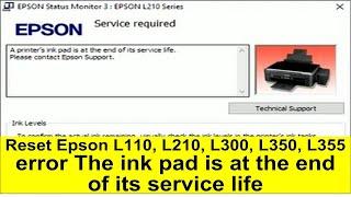 Reset Epson L110, L210, L300, L350, L355 error the ink pad is at the end of its service life