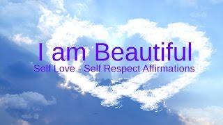 Self-Love Affirmations: "I am Beautiful" Affirm your Self Worth