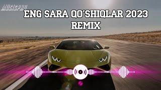 Eng sara qo'shiqlari to'plami 2023 Remix | Yangi xit qo'shiqlar 2023