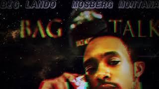 Big Lando Ft Mosberg Montana X Bag Talk ( Prod. Eujoe Cipher )