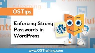 OSTips - Enforcing Strong Passwords in WordPress