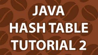 Java Hash Tables 2