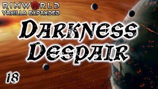 Rimworld: Darkness Despair - Part 18: Natural Enemies    [Cassandra, Losing Is Fun]