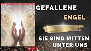 🫠Sie sind mitten unter uns! 🪽🪽Gefallene Engel