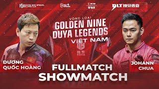 SHOWMATCH | Duong Quoc Hoang (VIE) vs Johann Chua (PHI) | Golden Nine Duya Legends Vietnam Qualifier