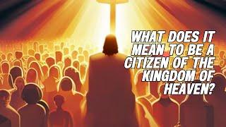 Citizens, Ambassadors, and Diplomats of the Kingdom