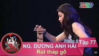 Rút tháp gỗ - GĐ anh Nguyễn Dương Anh Hải | GĐTT #77 | 170317