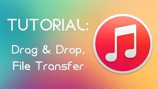 iTunes - Drag & Drop dan File Transfer