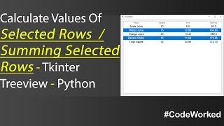 Calculate Values of Selected Rows - Multiple Rows Select - Treeview Python [Best Video] #python