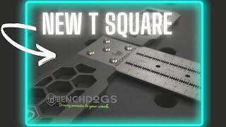 Benchdogs UK THE New T SQUARE 610 !